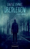 Einzige Chance: Überleben! (eBook, ePUB)