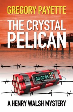 The Crystal Pelican - Payette, Gregory