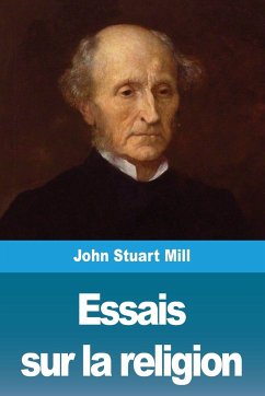 Essais sur la religion - Mill, John Stuart