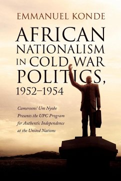 African Nationalism in Cold War Politics - Konde, Emmanuel