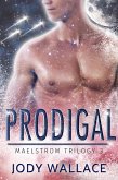 Prodigal (Maelstrom, #3) (eBook, ePUB)