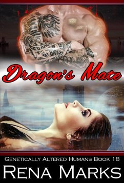 Dragon's Mate (Genetically Altered Humans, #18) (eBook, ePUB) - Marks, Rena