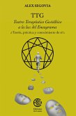 TTG: Teatro Terapeutico Gestaltico a la luz del Eneagrama (eBook, ePUB) TTG: Teatro Terapeutico Gestaltico a la luz del Eneagrama (eBook, ePUB)