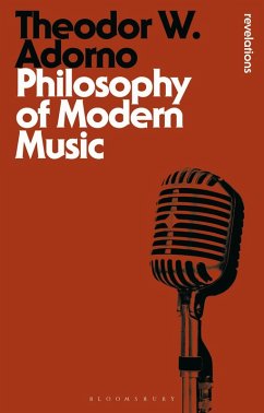 Philosophy of Modern Music (eBook, ePUB) - Adorno, Theodor W.