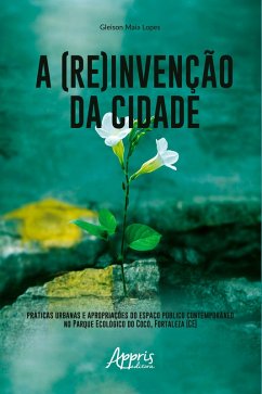 Cover A (Re)invenção da Cidade: (eBook, ePUB)