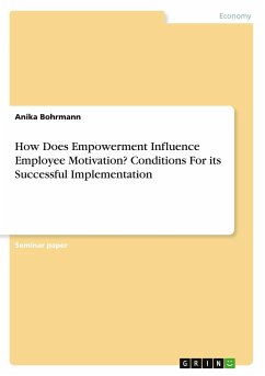 How Does Empowerment Influence Employee Motivation? Conditions For its Successful Implementation