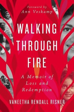 Walking Through Fire - Risner, Vaneetha Rendall