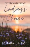 Deciding Destiny: Lindsay's Choice (eBook, ePUB)