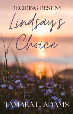 Cover Deciding Destiny: Lindsay's Choice (eBook, ePUB)
