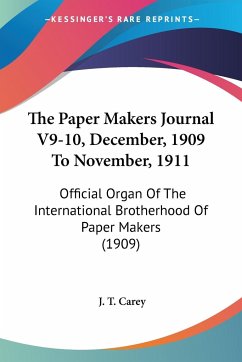 The Paper Makers Journal V9-10, December, 1909 To November, 1911