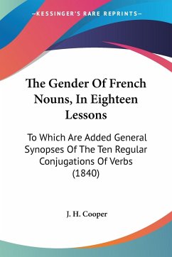 The Gender Of French Nouns, In Eighteen Lessons - Cooper, J. H.