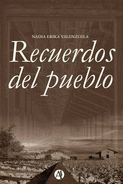 Recuerdos del pueblo (eBook, ePUB) - Valenzuela, Nadia Erika