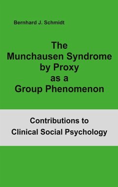 The Munchausen Syndrome by Proxy as a Group Phenomenon (eBook, ePUB)