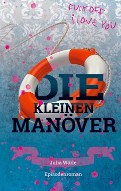 Die kleinen Manöver (eBook, ePUB) - Wörle, Julia