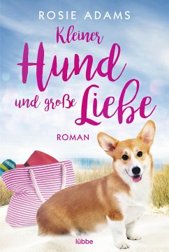 Kleiner Hund und große Liebe (eBook, ePUB) - Adams, Rosie