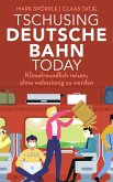 Tschusing Deutsche Bahn today (eBook, ePUB)