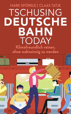 Tschusing Deutsche Bahn today (eBook, ePUB) - Spörrle, Mark; Tatje, Claas