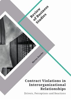 Contract Violations in Interorganizational Relationships. Drivers, Perceptions and Reactions (eBook, PDF) - Hantke, Myrna