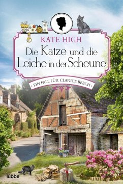 Die Katze und die Leiche in der Scheune / Clarice Beech Bd.1 (eBook, ePUB) - High, Kate