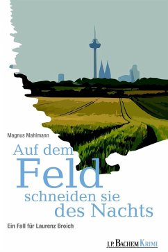 Auf dem Feld schneiden sie des Nachts (eBook, ePUB) - Mahlmann, Magnus
