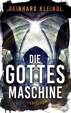 Die Gottesmaschine (eBook, ePUB) - Kleindl, Reinhard