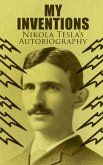 My Inventions - Nikola Tesla's Autobiography (eBook, ePUB)