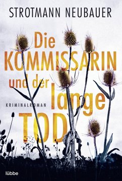 Die Kommissarin und der lange Tod / Antje Servatius Bd.1 (eBook, ePUB) - Strotmann, Peter; Neubauer, Annette