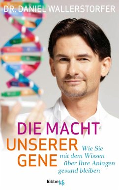 Die Macht unserer Gene (eBook, ePUB) - Wallerstorfer, Daniel
