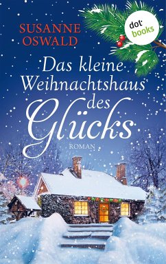 Das kleine Weihnachtshaus des Glücks (eBook, ePUB) - Oswald, Susanne