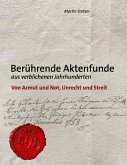 Berührende Aktenfunde aus verblichenen Jahrhunderten (eBook, ePUB)