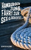 Hamburger Jung fährt zur See und berichtet ... (eBook, ePUB)