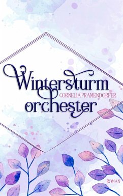 Wintersturmorchester (Die Bates Familie 3) (eBook, ePUB) - Pramendorfer, Cornelia