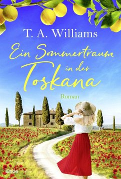Ein Sommertraum in der Toskana (eBook, ePUB) - Williams, T. A.