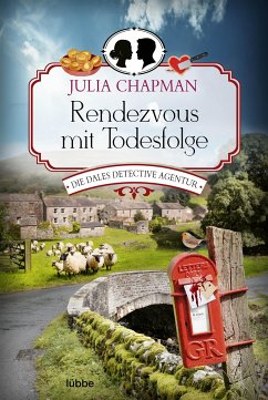 Rendezvous mit Todesfolge / Dales Detective Agentur Bd.1 (eBook, ePUB) - Chapman, Julia