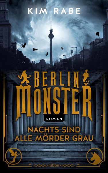 Nachts sind alle Mörder grau / Berlin Monster Bd.1 (eBook, ePUB) von Kim  Rabe - Portofrei bei bücher.de