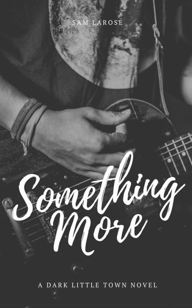 Something More (Dark Little Town, #3) (eBook, ePUB)