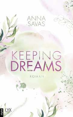 Keeping Dreams / Keeping Bd.2 (eBook, ePUB) - Savas, Anna