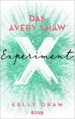 Das Avery Shaw Experiment / Science Squad Bd.1 (eBook, ePUB) - Oram, Kelly