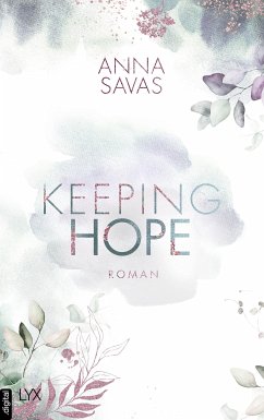 Keeping Hope / Keeping Bd.3 (eBook, ePUB) - Savas, Anna