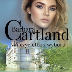 Nauczycielka z wyboru - Ponadczasowe historie miłosne Barbary Cartland (MP3-Download) - Cartland, Barbara