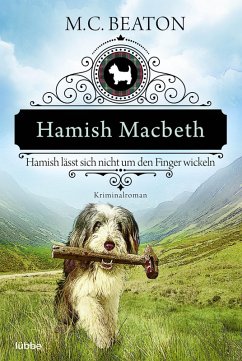 Hamish Macbeth lässt sich nicht um den Finger wickeln / Hamish Macbeth Bd.10 (eBook, ePUB) - Beaton, M. C.