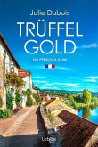 Trüffelgold / Périgord-Krimi Bd.1 (eBook, ePUB)