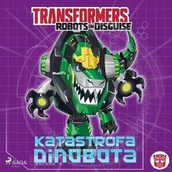 Transformers – Robots in Disguise – Katastrofa Dinobota (MP3-Download) - Sazaklis, John