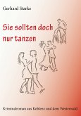 Sie sollten doch nur tanzen (eBook, ePUB)