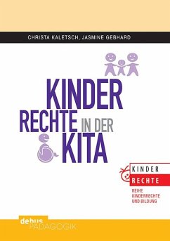 Kinderrechte in der KiTa - Kaletsch, Christa;Gebhard, Jasmine