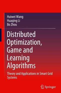 Distributed Optimization, Game and Learning Algorithms - Wang, Huiwei;Li, Huaqing;Zhou, Bo