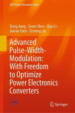 Advanced Pulse-Width-Modulation: With Freedom to Optimize Power Electronics Converters - Jiang, Dong;Shen, Zewei;Li, Qiao