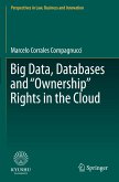 Big Data, Databases and &quote;Ownership&quote; Rights in the Cloud