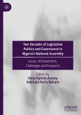 Two Decades of Legislative Politics and Governance in Nigeria¿s National Assembly