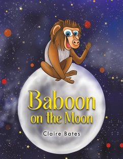 Baboon on the Moon - Bates, Claire